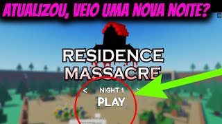 SAIU NOVA NOITE RESIDENCE MASSACRE ROBLOX ATUALIZOU [upl. by Netsreik]