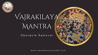 VAJRA KILAYA DORJE PHURBA MANTRA [upl. by Nevear]