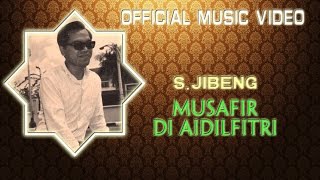 S Jibeng  Musafir Di Aidilfitri Official Music Video [upl. by Natala]