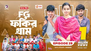 Fokir Gram  ফকির গ্রাম  Bangla New Natok  Sajal Sabuj Ifti Shahin Rabina Mim  EP 29 [upl. by Ierdna]