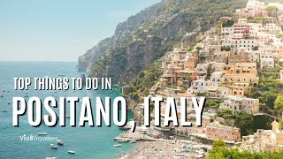 Top 10 Things to do in Positano Italy  Travel Guide 4K [upl. by Lorelle]