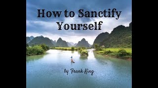 What It Means to Sanctify Yourself [upl. by Marissa45]