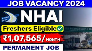 NHAI Recruitment 2024 🔥🔥 Latest Job Vacancy 2024  ₹107565month  Permanent Job [upl. by Dola894]