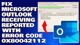 How To Fix Microsoft Outlook Receiving Reported with Error Code 0x80042112 Guide [upl. by Reginauld]