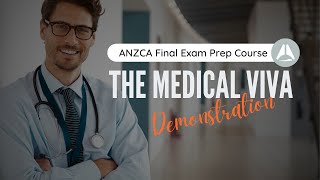 Demonstrating the Medical Viva  ANZCA Final Exam Sessions anesthesiology anesthesia exam [upl. by Craig378]