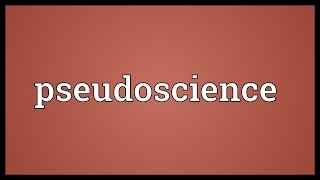 Pseudoscience Meaning [upl. by Auric936]