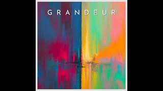 Grandeur Official Audio [upl. by Brigitta489]