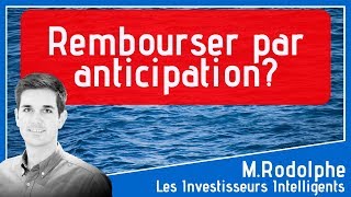 Fautil rembourser par anticipation vos crédits [upl. by Eppilihp609]