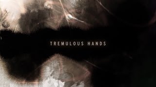 Tremulous Hands documentary trailer [upl. by Dianna736]