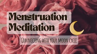 Menstruation Meditation  Connecting With Your Moon Cycle  Period Meditation [upl. by Evod362]