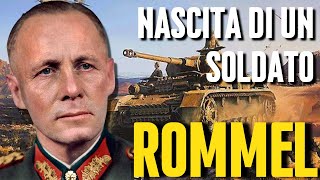 ROMMEL  NASCITA di un SOLDATO  Parte Prima [upl. by Enilav509]