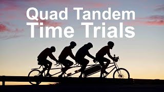 Day 4  Quad Tandem Time Trials [upl. by Seni67]