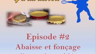 Episode 2  Abaisse et Fonçage [upl. by Issie]