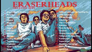 Eraserheads  Greatest Hits Of Eraserheads  Tunog Dekada Nobenta [upl. by Tabbatha911]