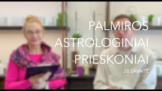 28sav PALMIROS ASTROLOGINIAI PRIESKONIAI 2022 07110717 [upl. by Phoebe119]