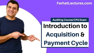 Introduction to Acquisition and Payment Cycle  Auditing and Attestation  CPA Exam [upl. by Marienthal662]