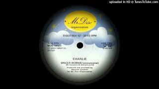 Charlie  Spacer Woman Vocal 1983 [upl. by Greysun]