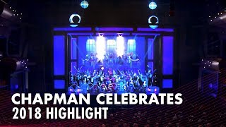 Chapman Celebrates 2018 Highlight [upl. by Falda849]