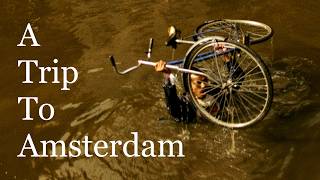 A Trip To Amsterdam  Short Documentary Film [upl. by Alenas]