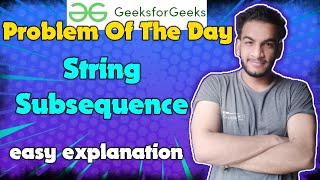 String Subsequence  gfg potd  30052024  GFG Problem of the day [upl. by Oinota]