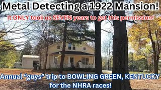 Guys ROAD TRIP Race Cars amp Metal Detecting a 1922 MANSION in BOWLING GREEN Kentucky mondaydigs [upl. by Rovner]