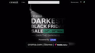 Croma Darkest Black Friday Sale  Own The Darkness [upl. by Stan]