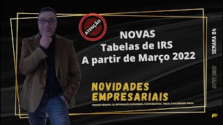 ENTRADA EM VIGOR DAS NOVAS TABELAS DE IRS 2022 [upl. by Lahsram738]