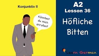 A2  Lesson 36  Höfliche Bitten  Konjunktiv II  könnten  würden  German for beginners [upl. by Tegdig805]