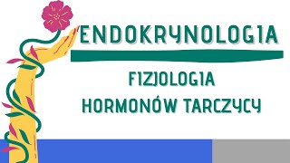 Fizjologia hormonów tarczycy [upl. by Ran840]