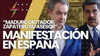 “MADURO DICTADOR ZAPATERO SU ASESOR” Protesta activa en España 🇪🇸 ⚡CATATUMBO NEWS [upl. by Ennovaj620]