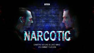 Dimitri Vegas amp Like Mike vs Ummet Ozcan  Narcotic Original Mix LukeD exclusive [upl. by Ruffo222]