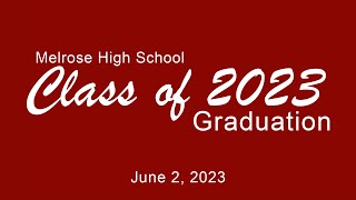 Melrose High School Class of 2023 Graduation [upl. by Ydnil687]