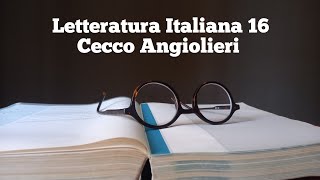 Letteratura Italiana 16  Cecco Angiolieri [upl. by Nnairrek]