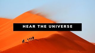 hear the universe [upl. by Maillliw]