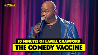 30 Minutes of Lavell Crawford The Comedy Vaccine [upl. by Wit556]