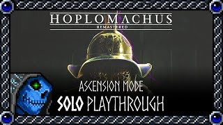 Hoplomachus Remastered  Ascension Mode  Solo Playthrough [upl. by Aicnarf]