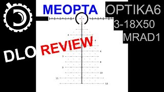 DLO Reviews Meopta Optika6 318x50 with MRAD1 reticle overview [upl. by Norahs]