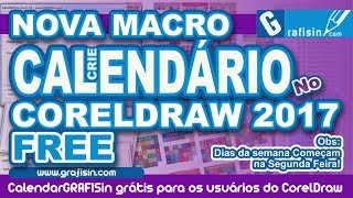 Nova Macro FREE Cria Calendários no CorelDRAW X8 e 2017 [upl. by Ummersen486]