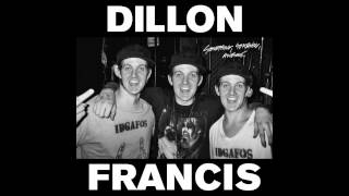 Dillon Francis  Dill The Noise feat Kill the Noise [upl. by Venterea429]