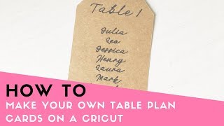 HOW TO Make Handwritten Style Table Plan Cards with a Cricut [upl. by Ahsinyd]