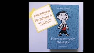 quotMikołajekquot rozdział 4 quotFutbolquot  audiobook [upl. by Jeminah]