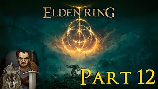 ELDEN RING First Playthrough Highlights Pt 12 [upl. by Erihppas]