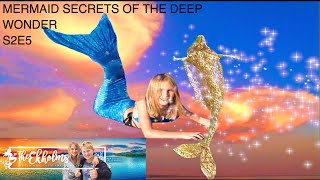 Mermaid Secrets of The Deep  Season 2 Episode 5  WONDER  Theekholms [upl. by Yemaj214]