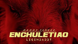 Daddy Yankee  Enchuletiao Video Lyric [upl. by Nodnas]