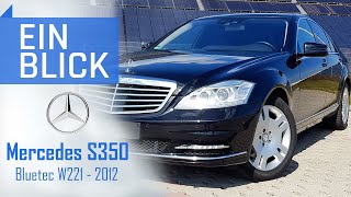 Mercedes S350 BlueTec W221 2012  Eine Wahl mit Luxus UND Vernunft [upl. by Macmillan]