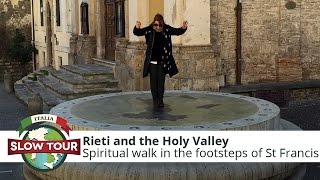 Rieti and the Holy Valley  Italia Slow Tour [upl. by Haddad123]