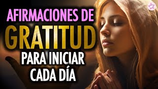 🌤AFIRMACIONES DE GRATITUD para Comenzar el Día 🙏🏻💜 Gracias Gracias Gracias por todas mis BENDICIONES [upl. by Aniram148]