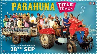 Parahuna Title Song  Nachhatar Gill  Mr Wow  Punjabi Songs 2018  Kulwinder Billa  Wamiqa Gabbi [upl. by Nuzzi]