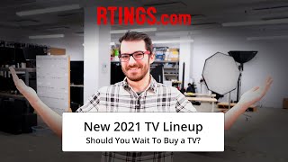 New 2021 TV Lineup Should You Wait To Buy a TV [upl. by Afinom]