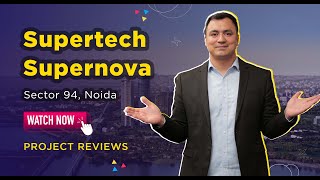 Supertech Supernova Sector 94 NoidaGreater Noida Expressway  Project Reviews  Housingcom [upl. by Ruskin]